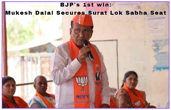 BJP's 1st win: Mukesh Dalal Secures Surat Lok Sabha Seat