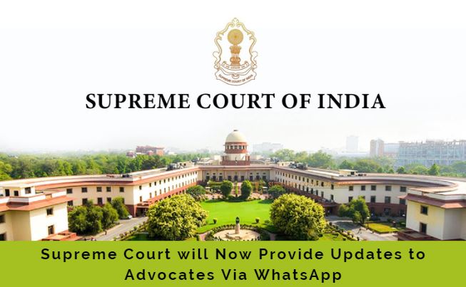 Supreme Court will Now Provide Updates to Advocates Via WhatsApp