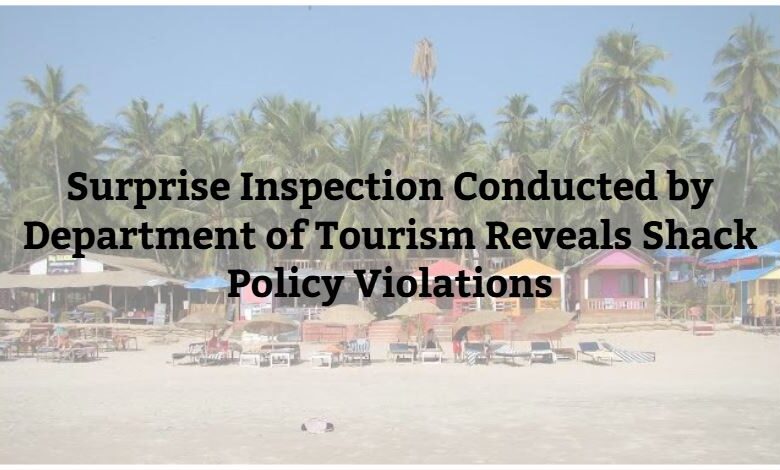 Surprise Inspection Conducted by Department of Tourism Reveals Shack Policy Violations