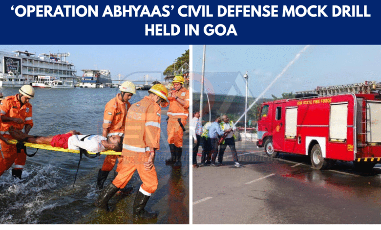 ‘OPERATION ABHYAAS’ CIVIL DEFENSE MOCK DRILL HELD IN GOA