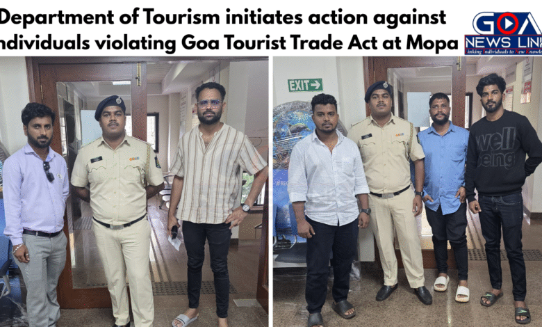 Department of Tourism initiates action against individuals violating Goa Tourist Trade Act at Mopa