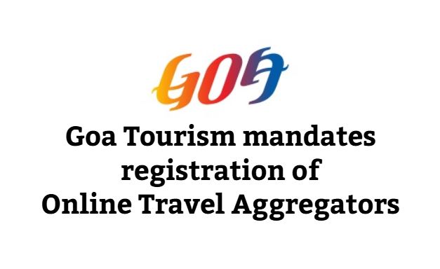 Goa Tourism mandates registration of Online Travel Aggregators to ensure compliance and transparency