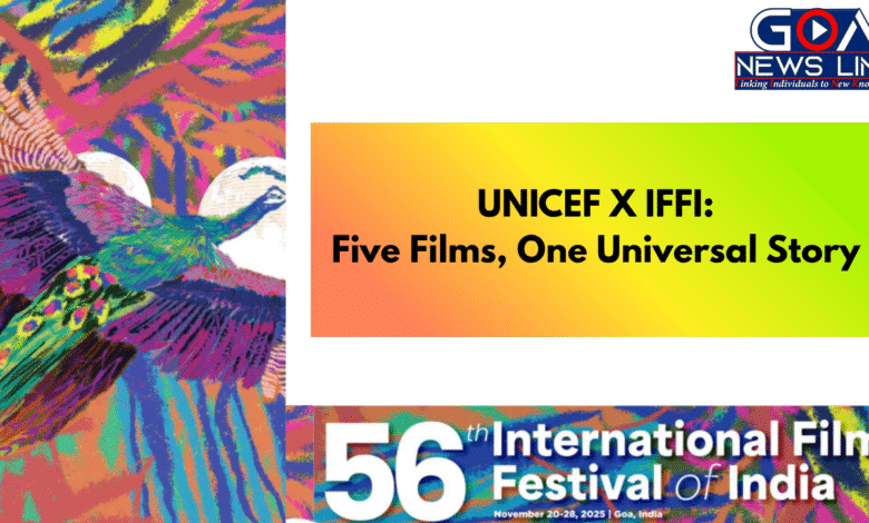 UNICEF X IFFI: Five Films, One Universal Story