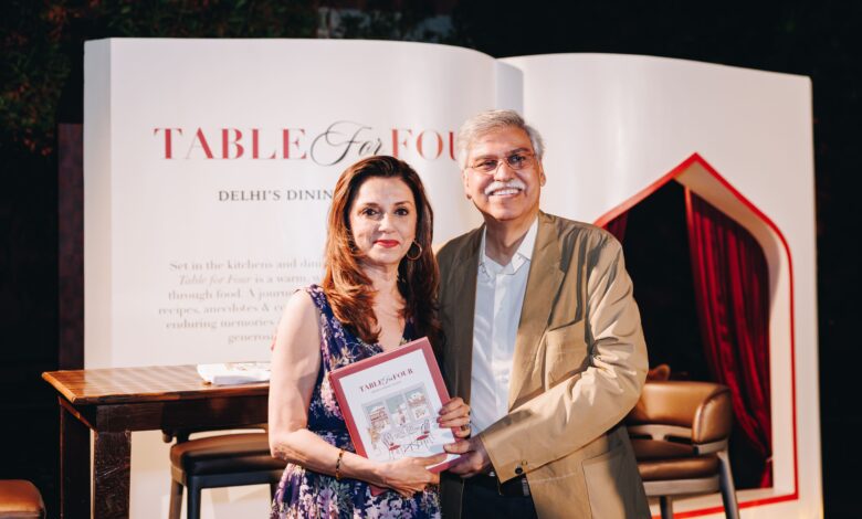 FOUR FRIENDS PAY TRIBUTE: NEW BOOK 'A TABLE FOR FOUR' DOCUMENTS THE LEGENDS WHO BUILT DELHI'S CULINARY SCENE