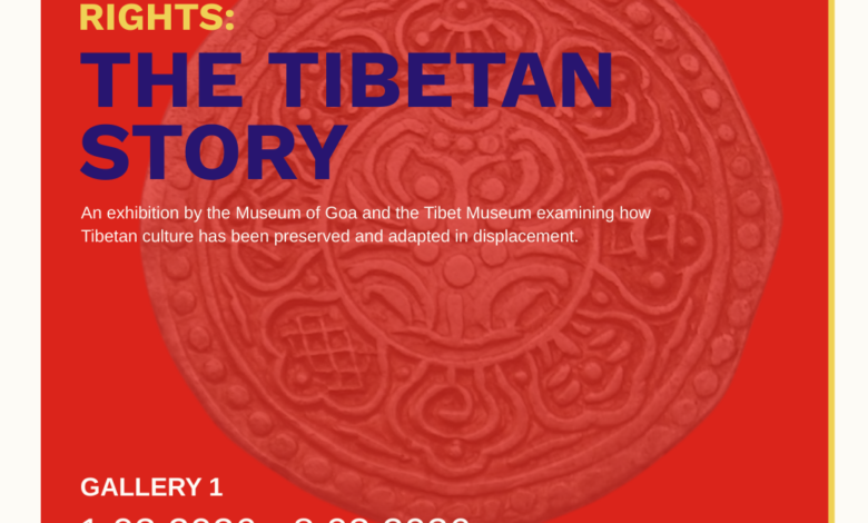 Museum of Goa to Host Landmark Exhibition on Tibetan Exile, Identity and Cultural Survival