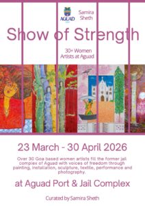 Goa-Based Women Artists to Power ‘Show of Strength’ exhibition to mark Women’s History Month at Aguad