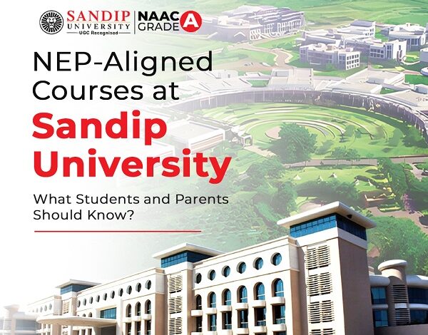 NEP-Aligned Courses at Sandip University: What Students and Parents Should Know
